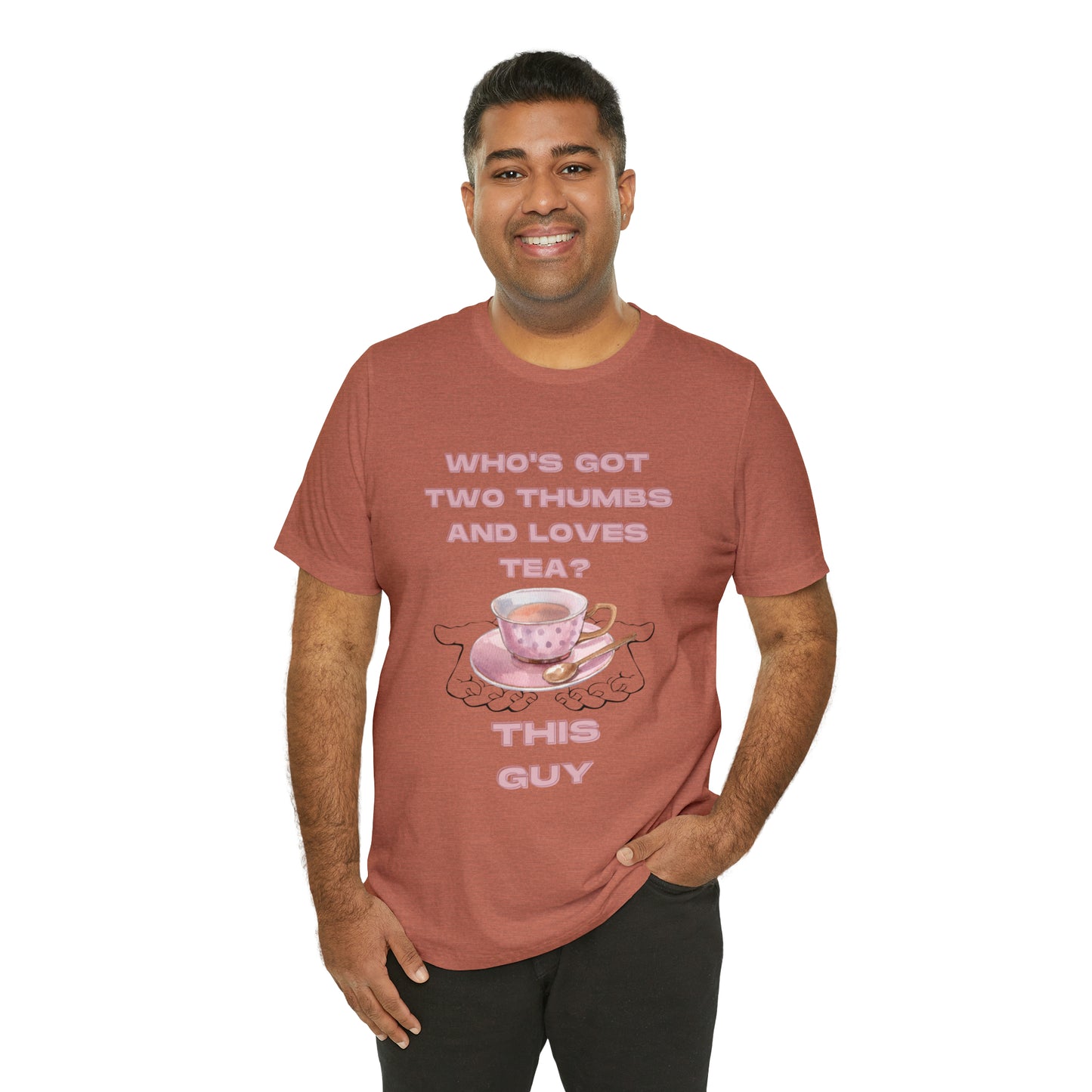 Who's got two thumbs and loves tea? T-shirt