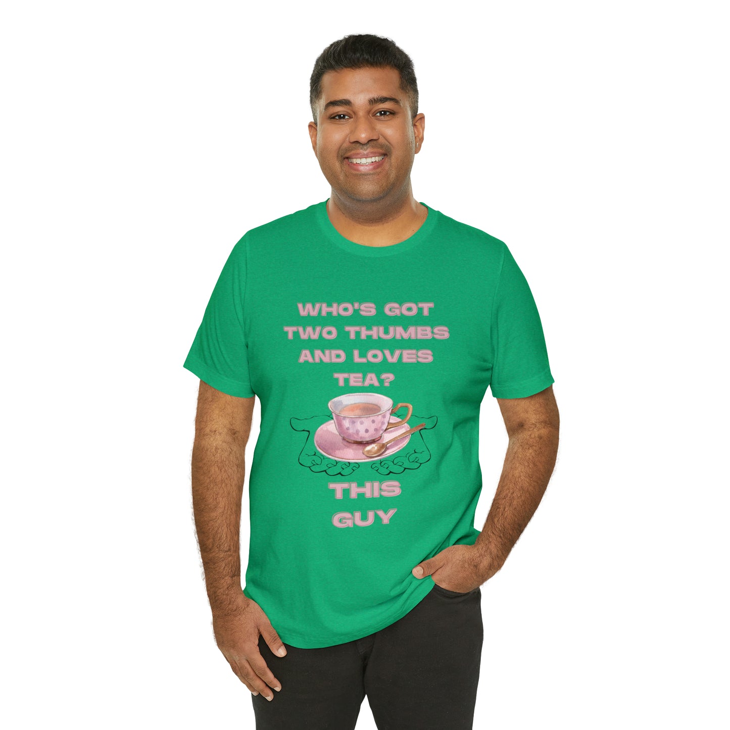Who's got two thumbs and loves tea? T-shirt