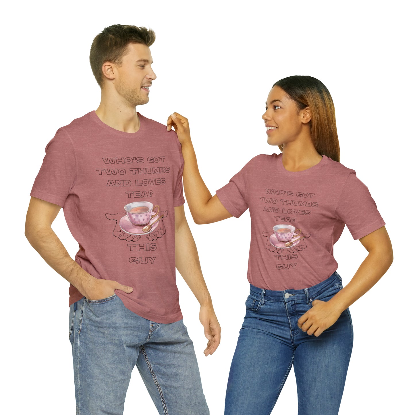 Who's got two thumbs and loves tea? Unisex T-shirt