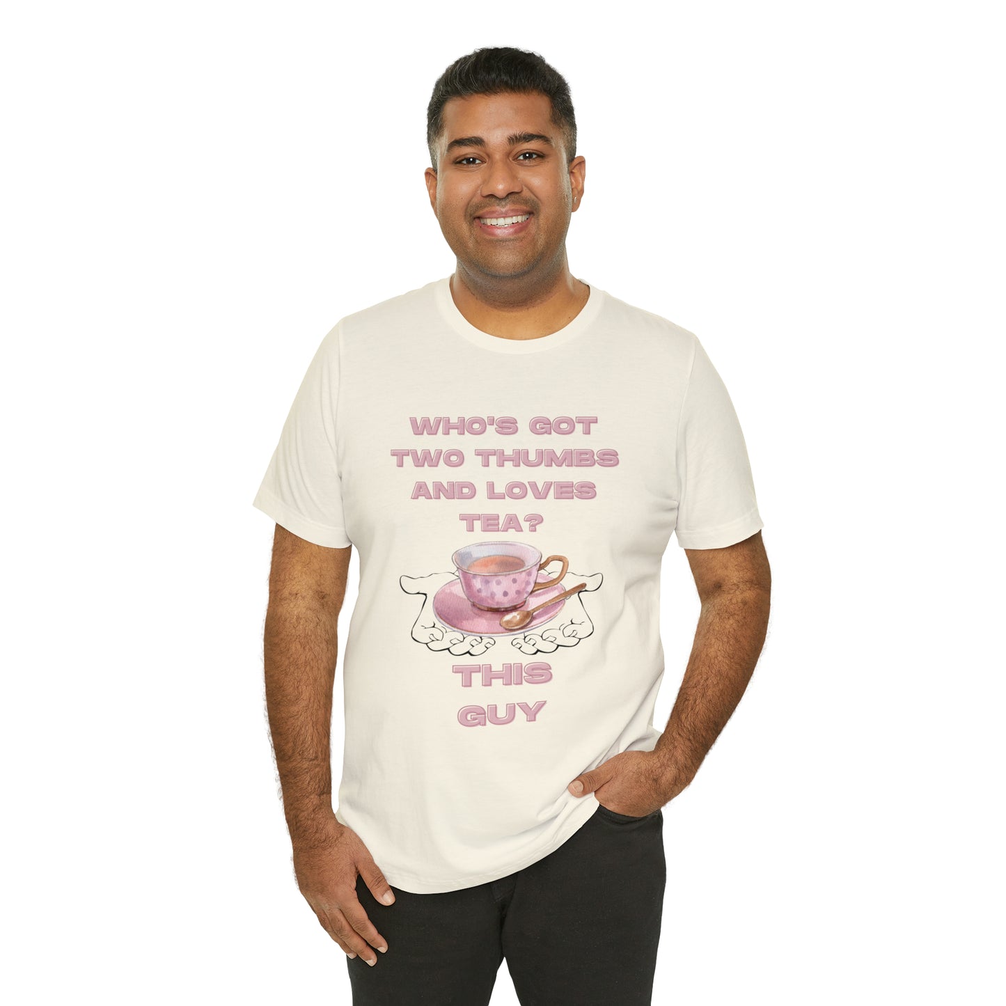 Who's got two thumbs and loves tea? T-shirt