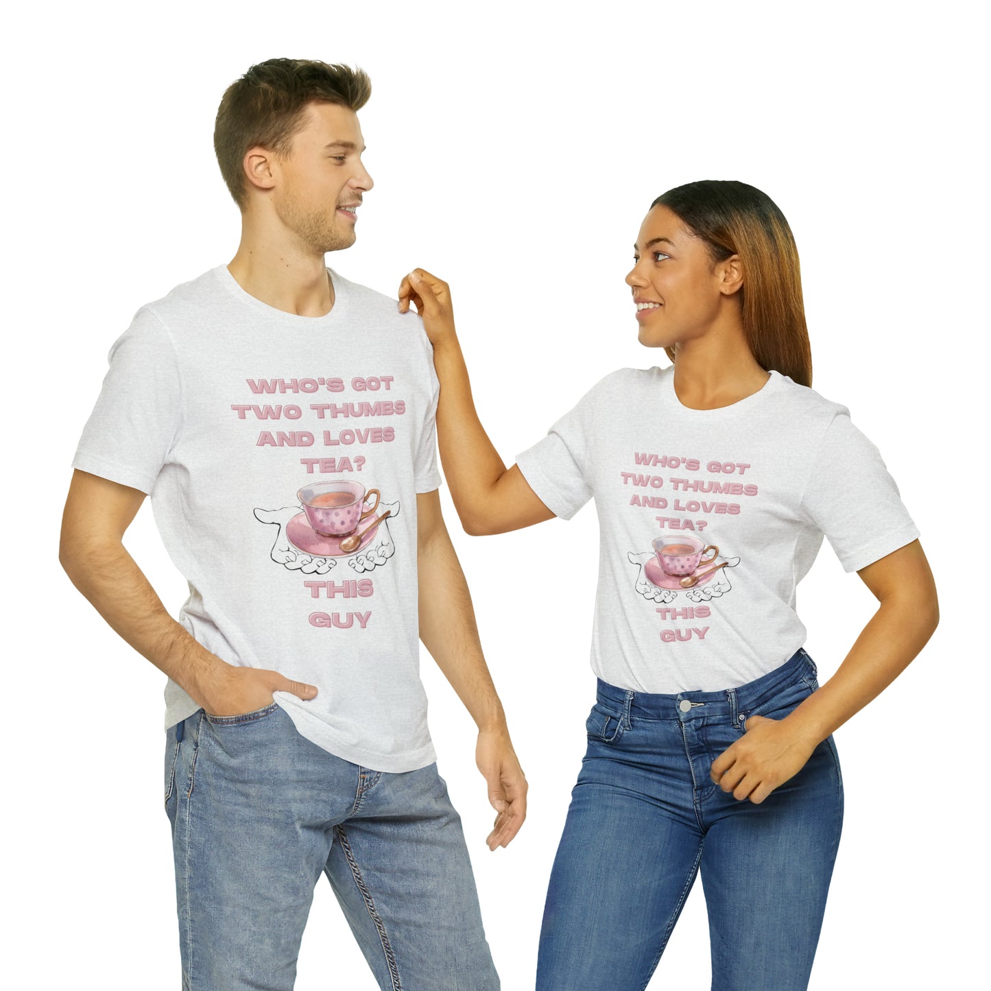 Who's got two thumbs and loves tea? T-shirt