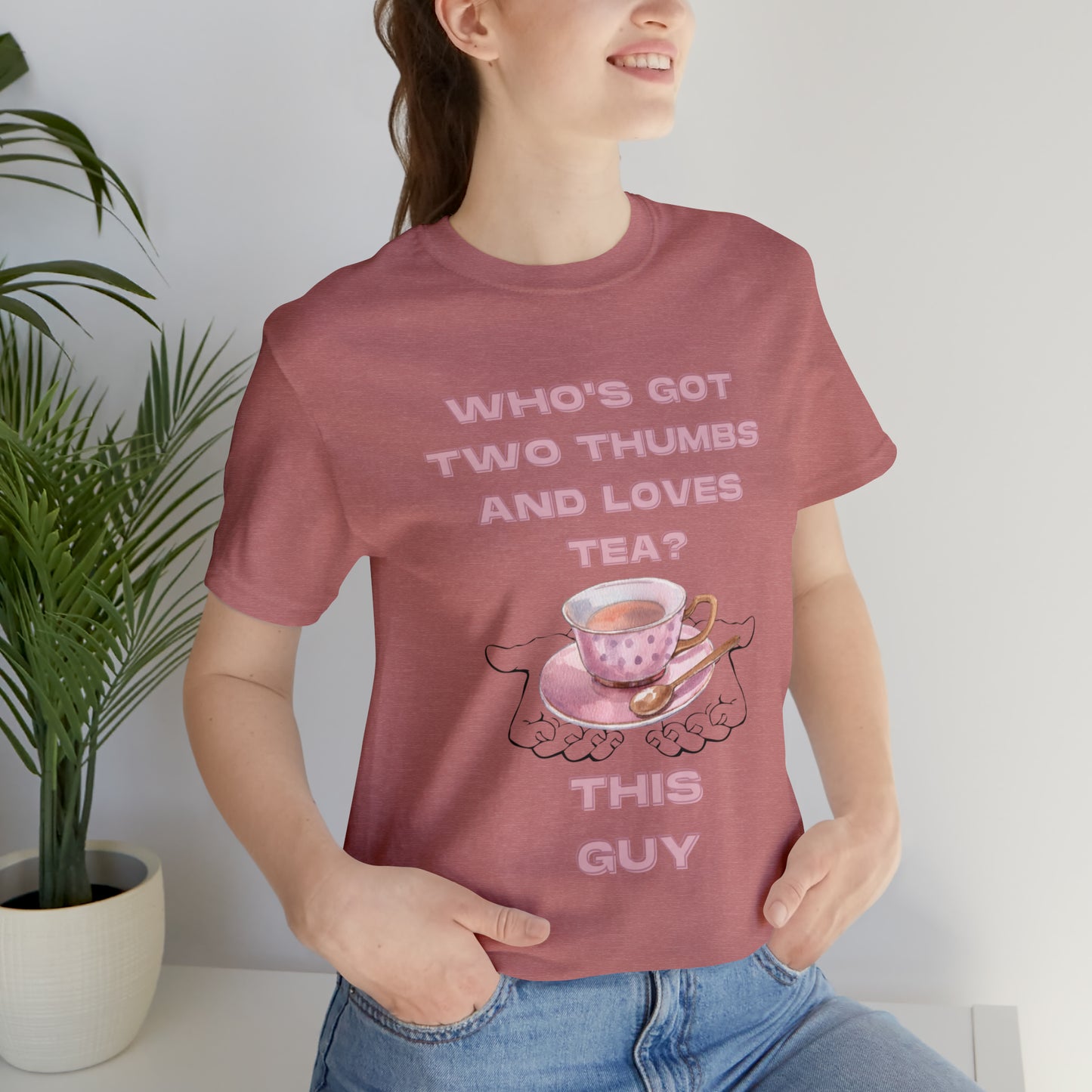 Who's got two thumbs and loves tea? T-shirt