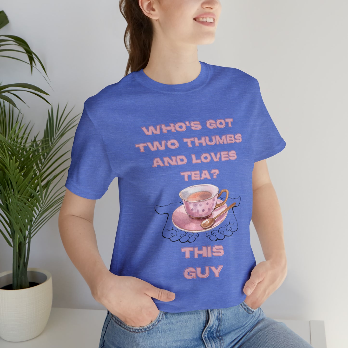 Who's got two thumbs and loves tea? T-shirt