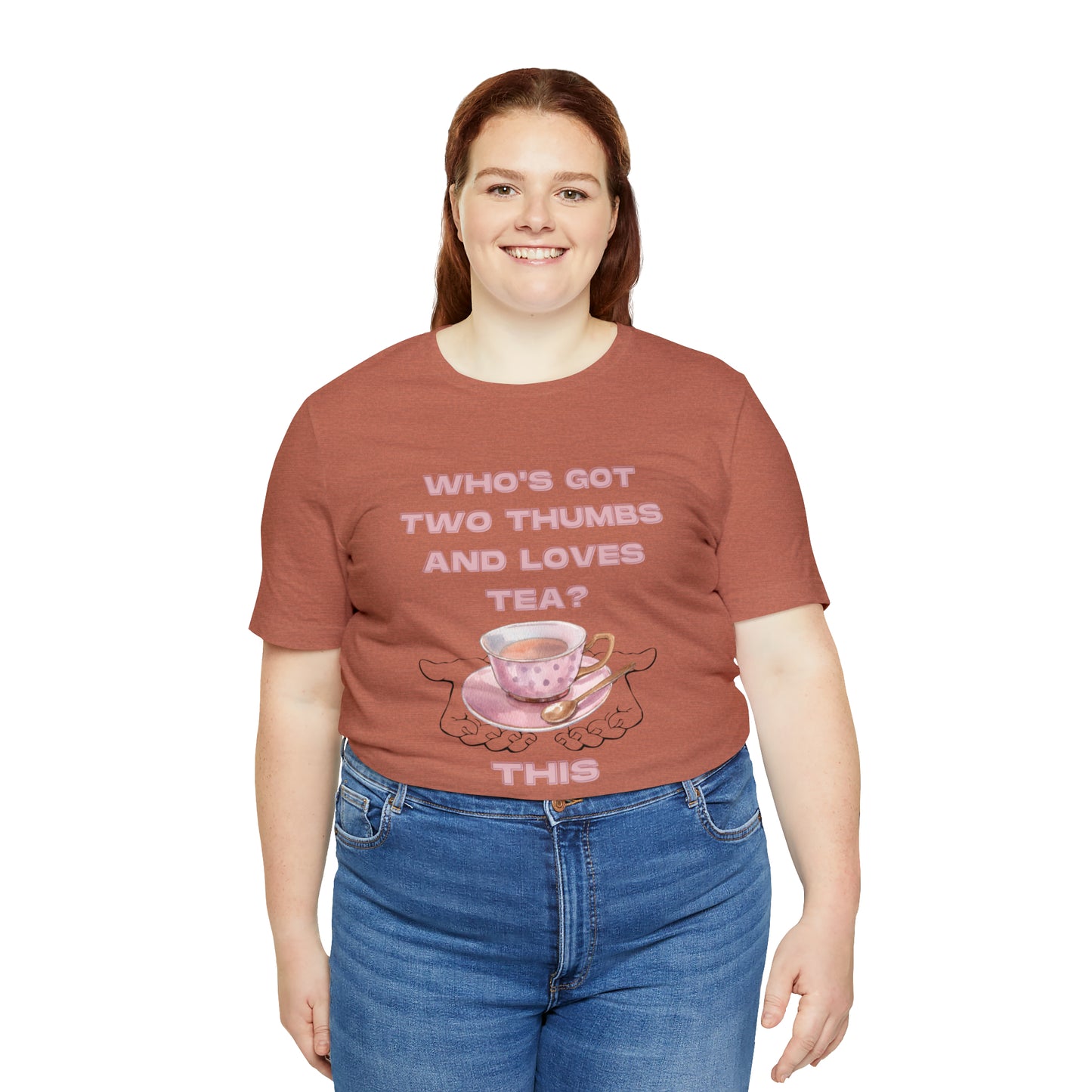 Who's got two thumbs and loves tea? T-shirt