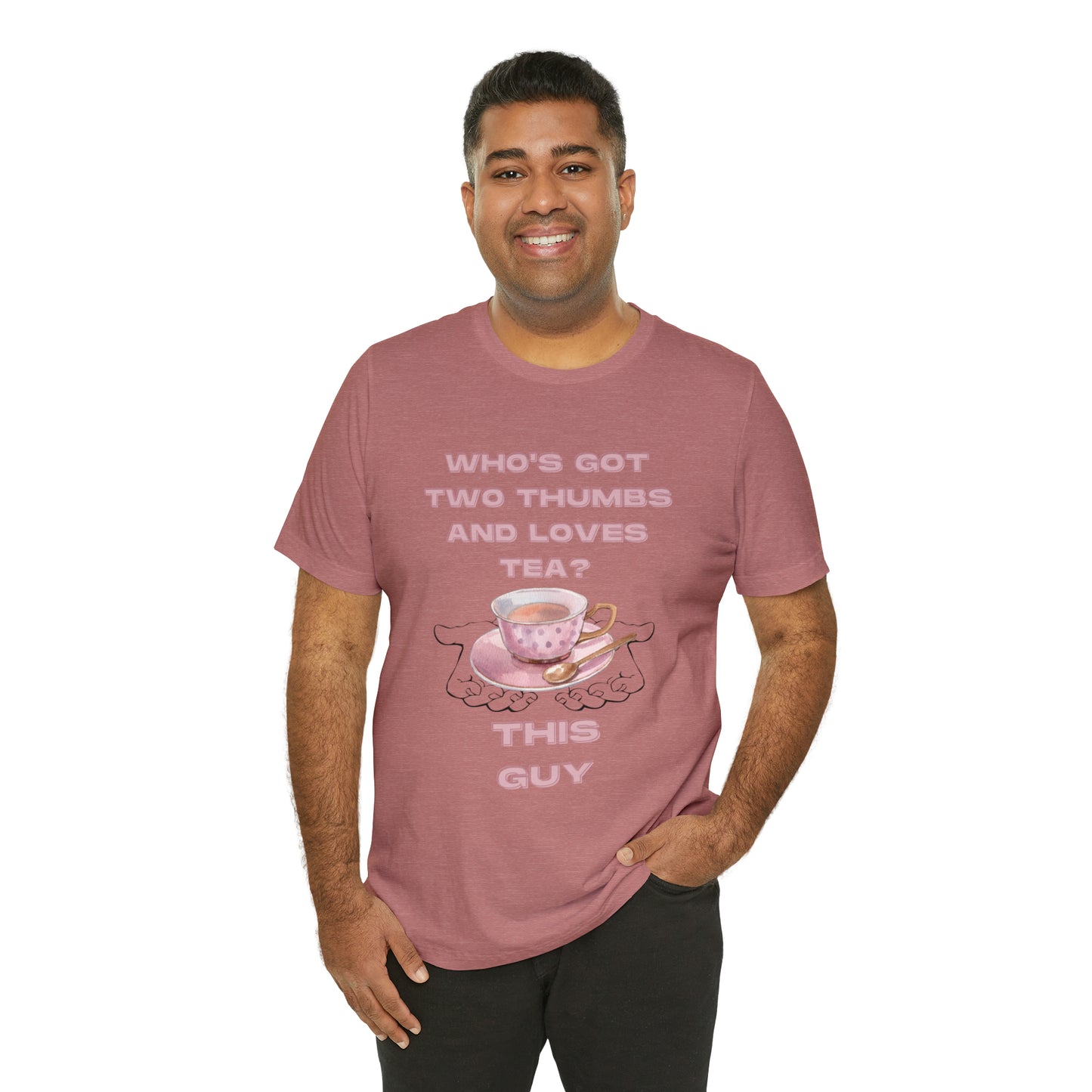 Who's got two thumbs and loves tea? T-shirt