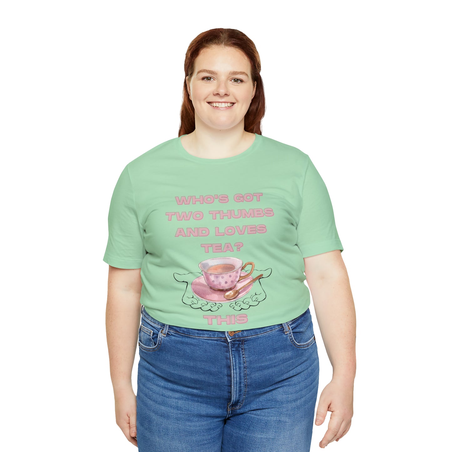 Who's got two thumbs and loves tea? T-shirt
