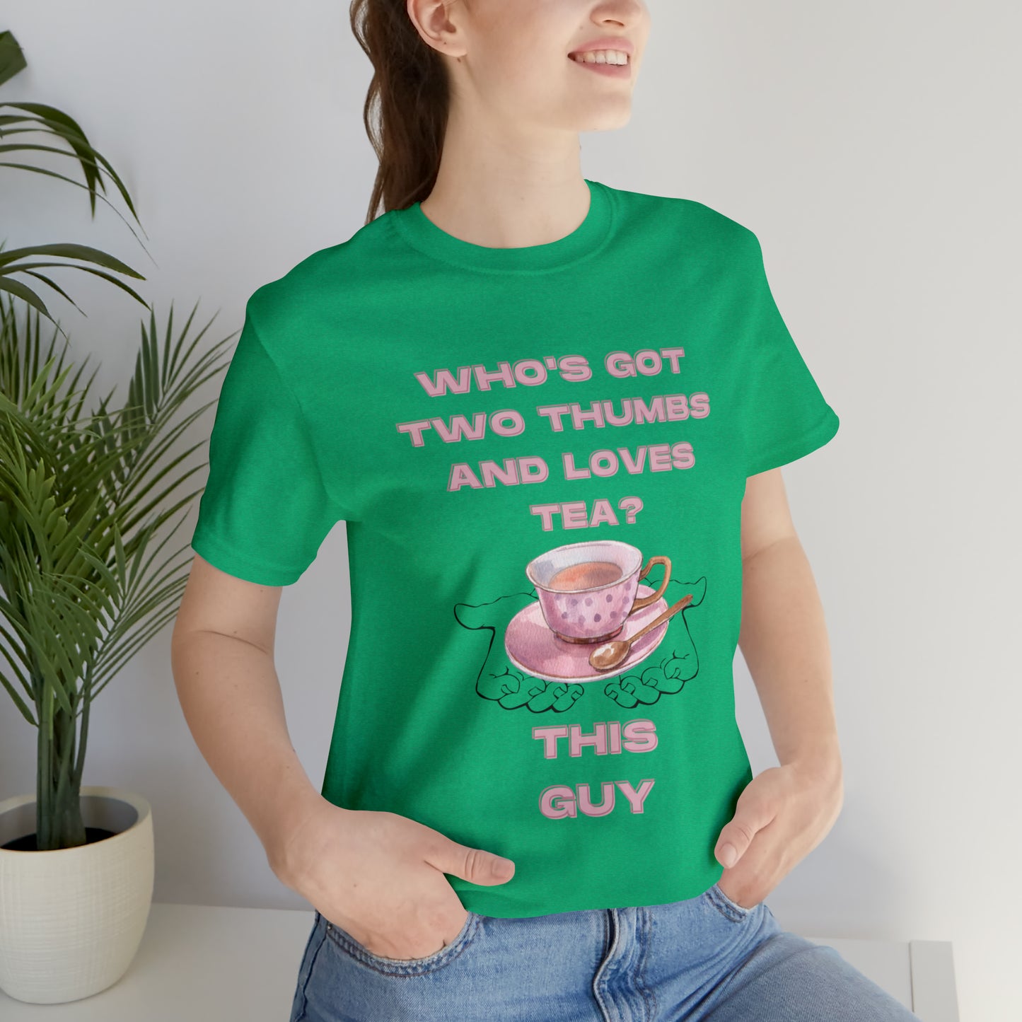 Who's got two thumbs and loves tea? T-shirt