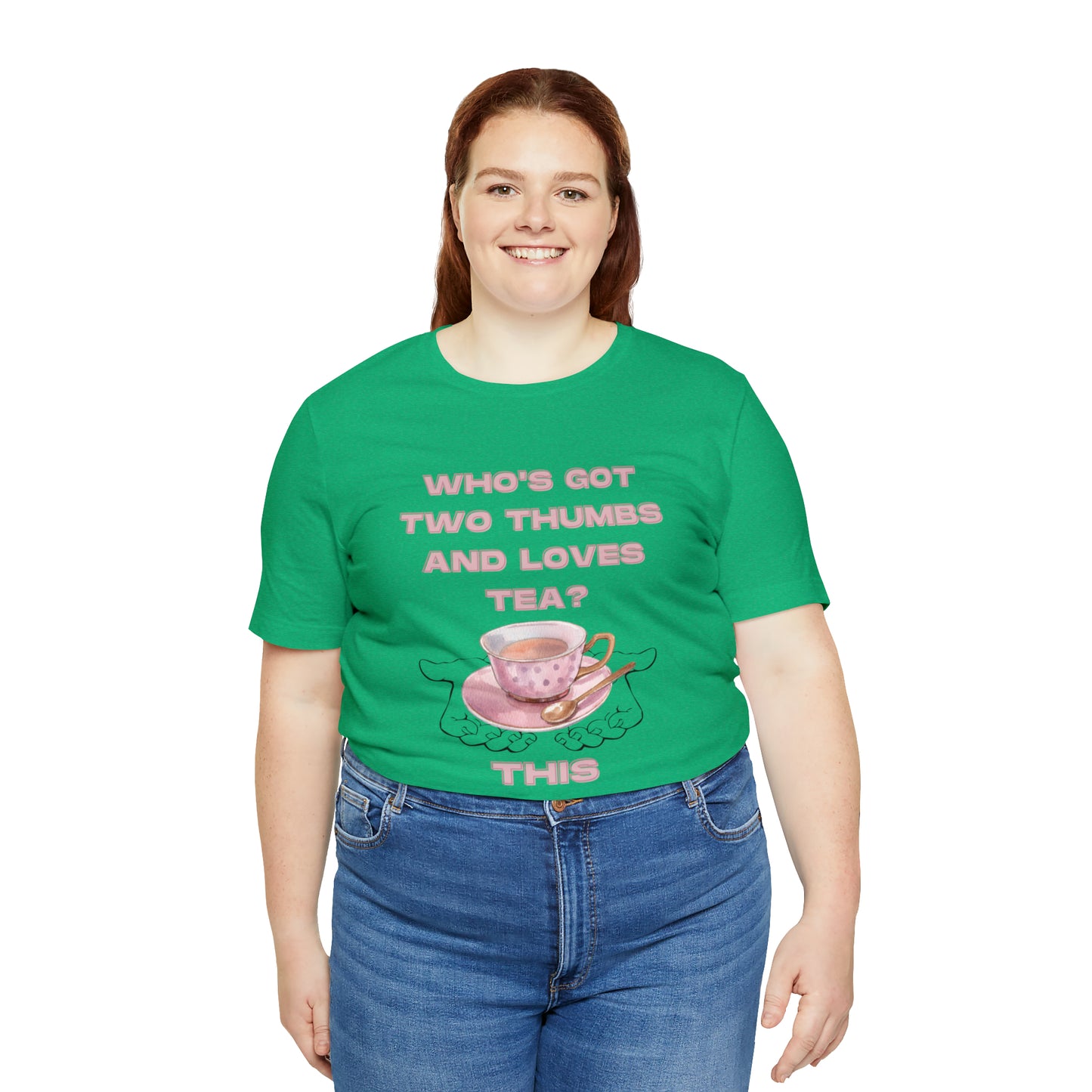 Who's got two thumbs and loves tea? T-shirt