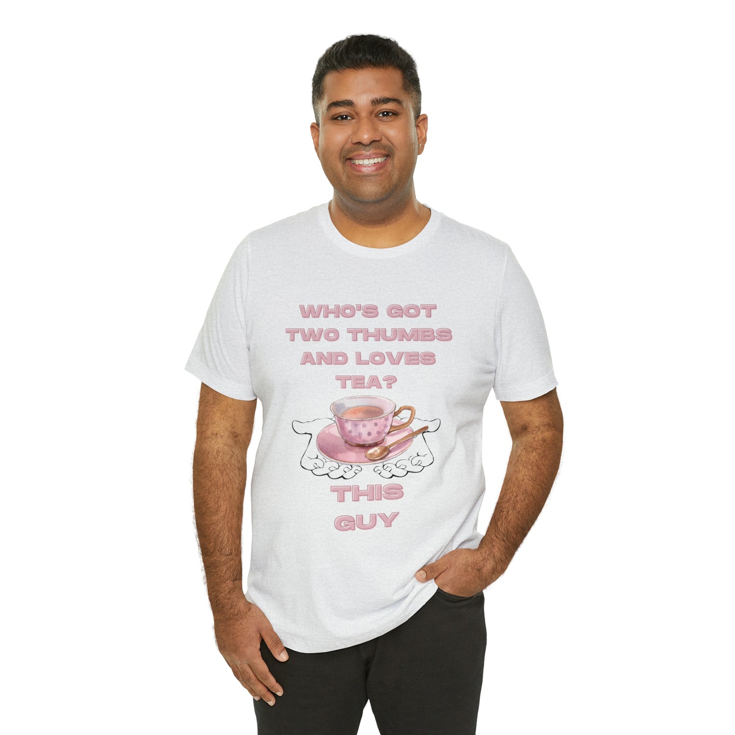Who's got two thumbs and loves tea? T-shirt