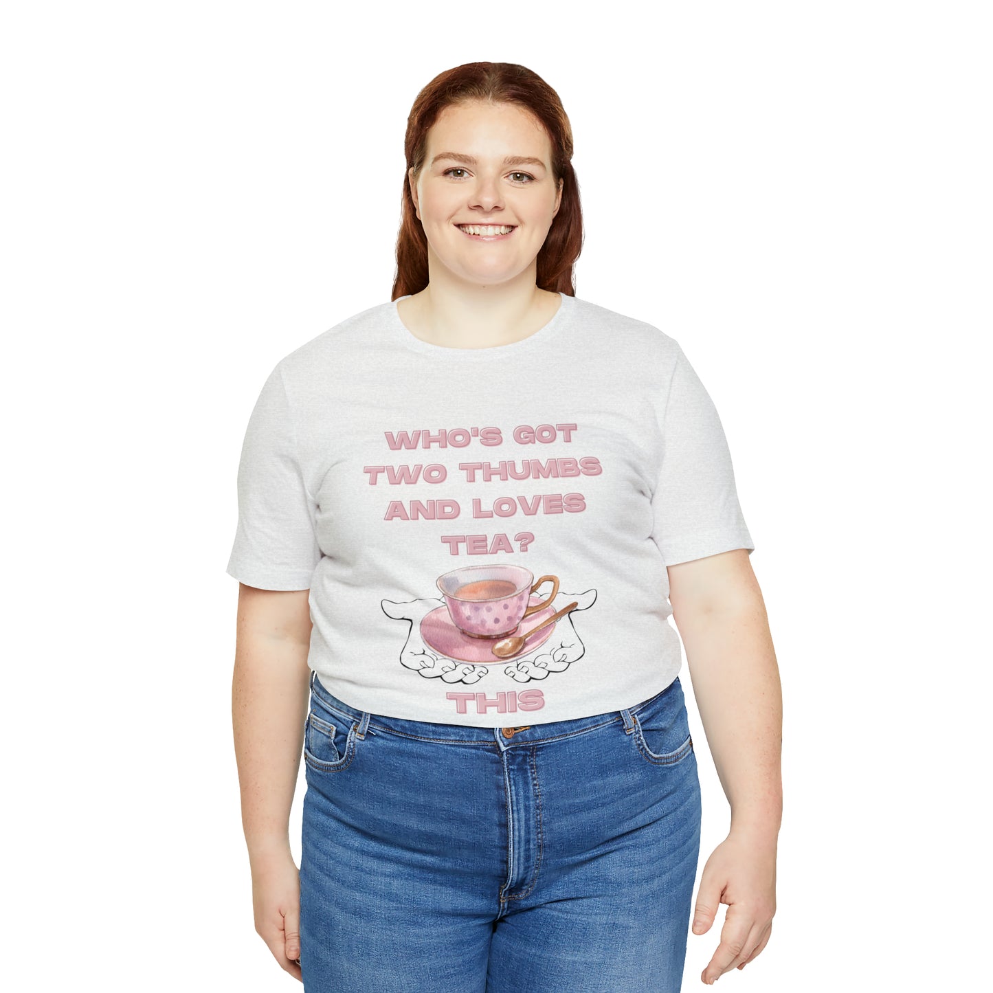 Who's got two thumbs and loves tea? T-shirt