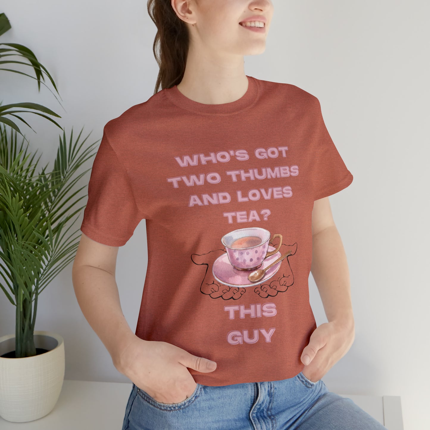 Who's got two thumbs and loves tea? T-shirt