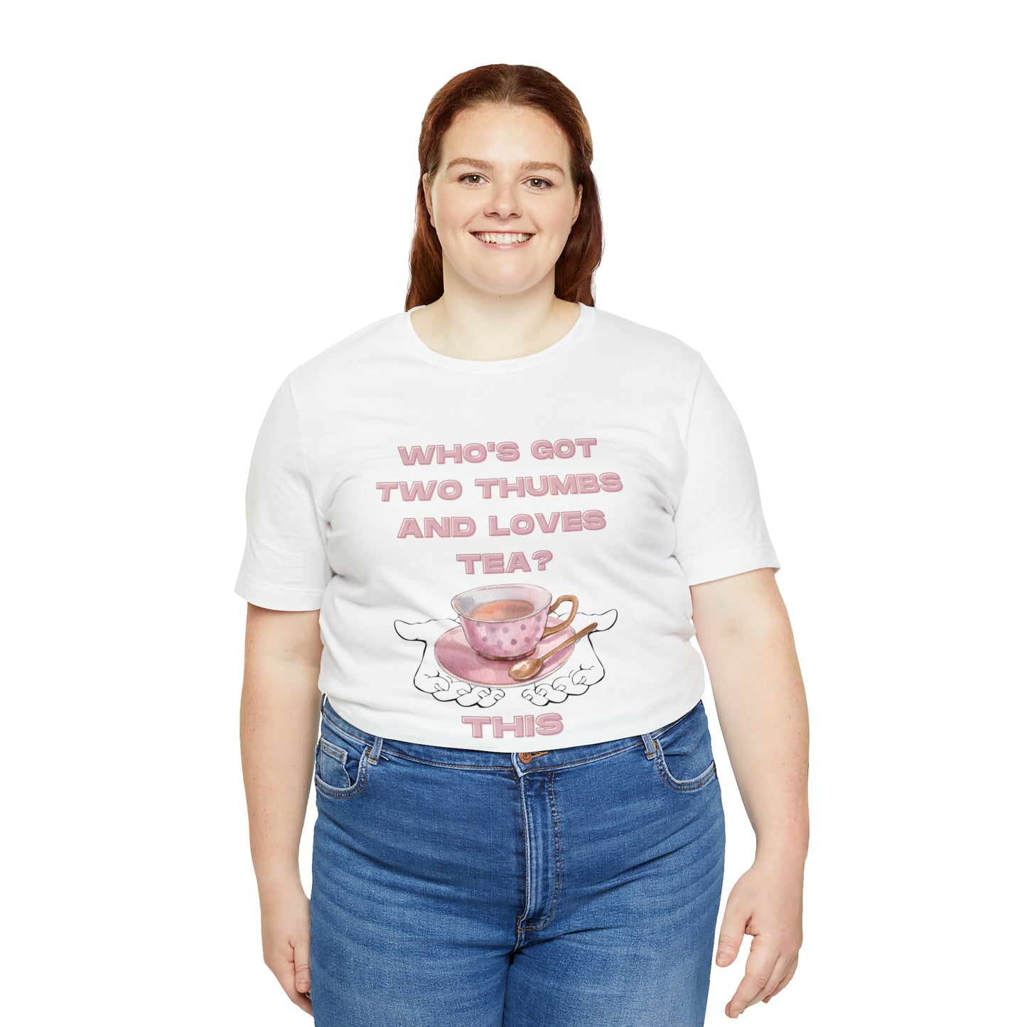 Who's got two thumbs and loves tea? T-shirt
