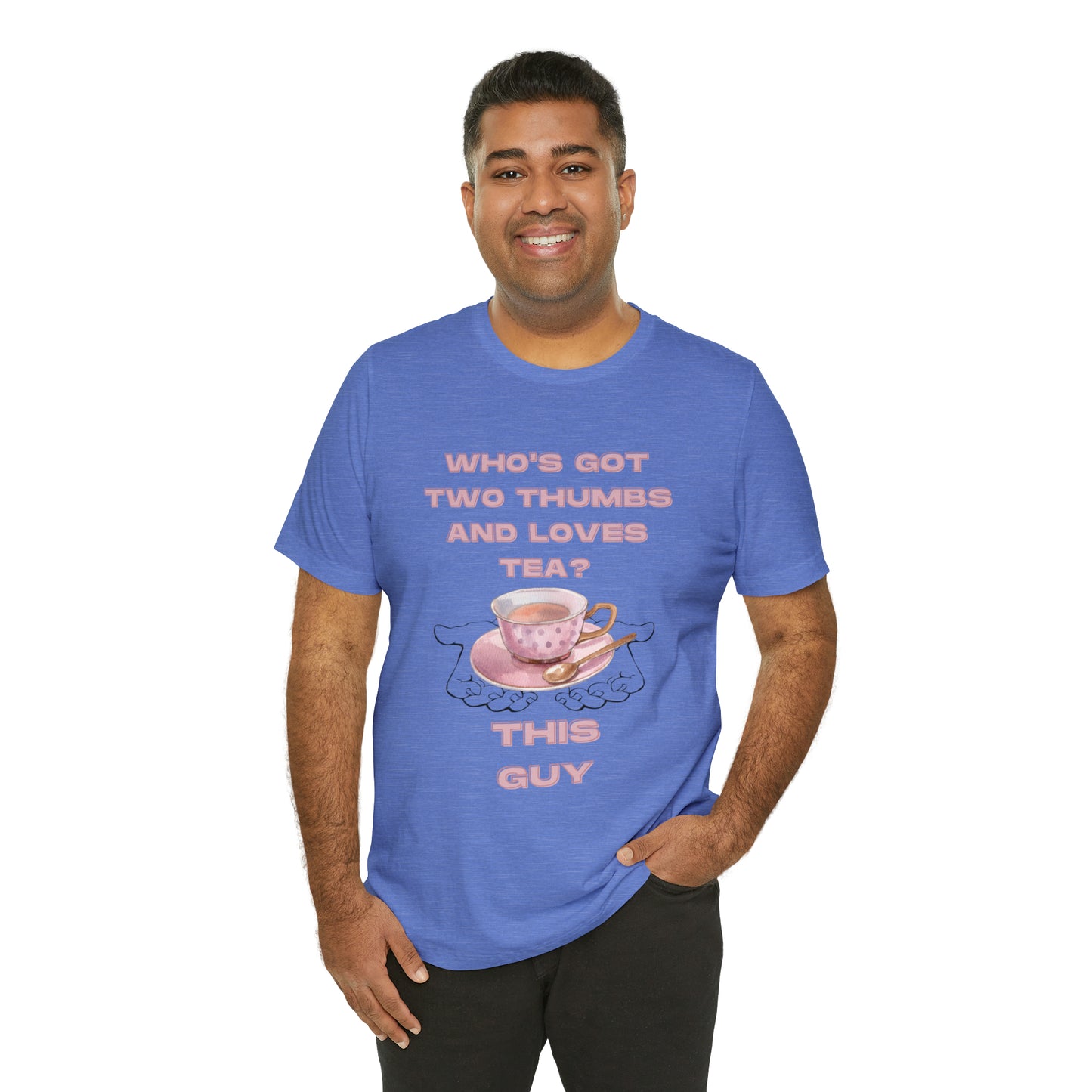 Who's got two thumbs and loves tea? T-shirt