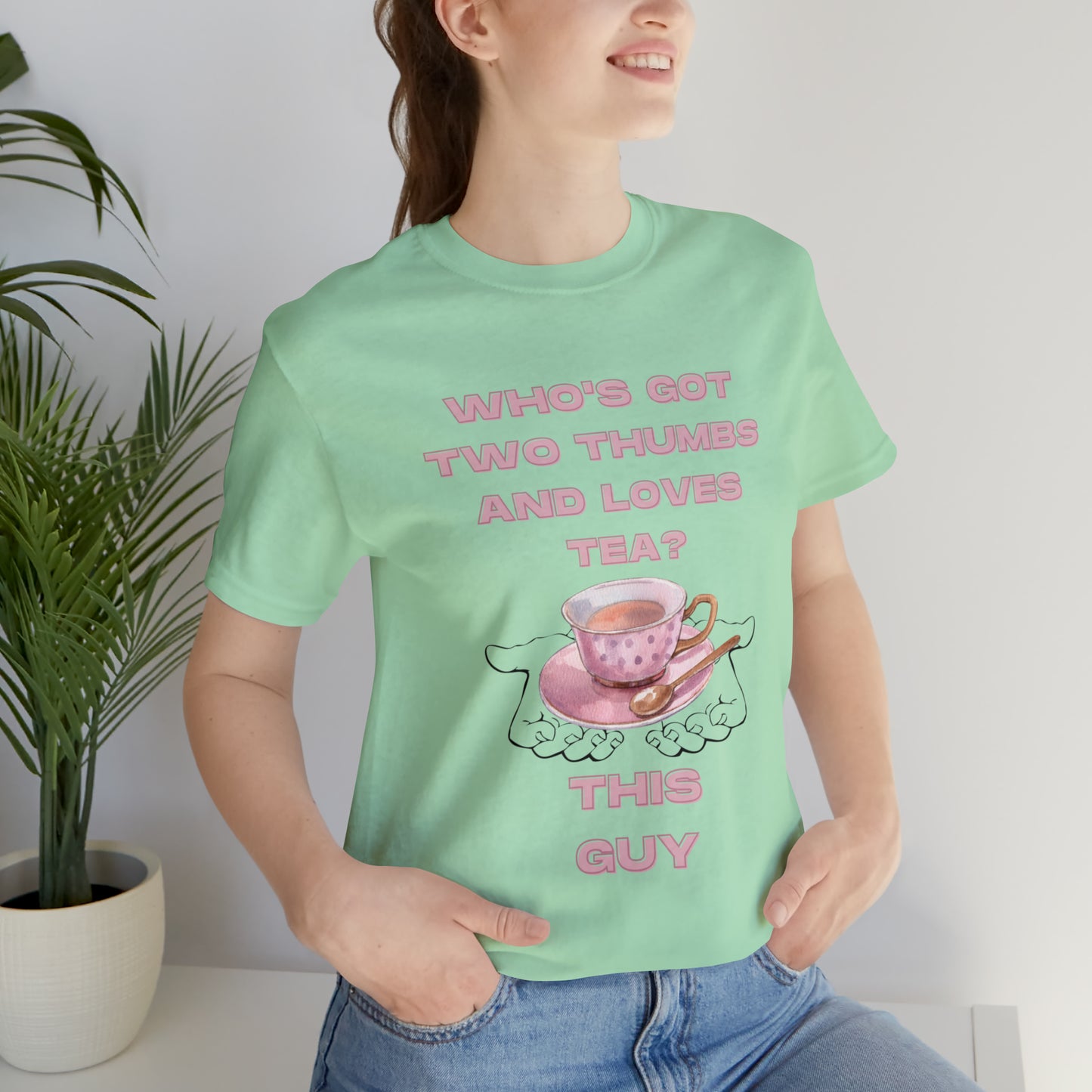 Who's got two thumbs and loves tea? T-shirt