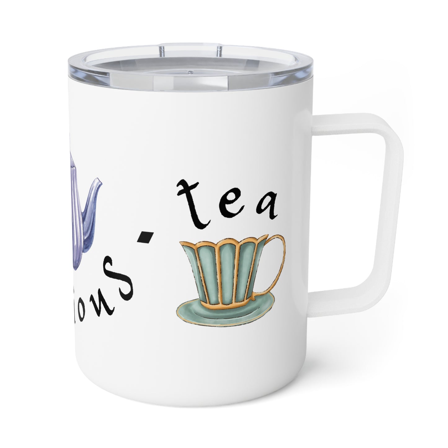 Tea glorious tea - Insulated Tea Mug, 10oz