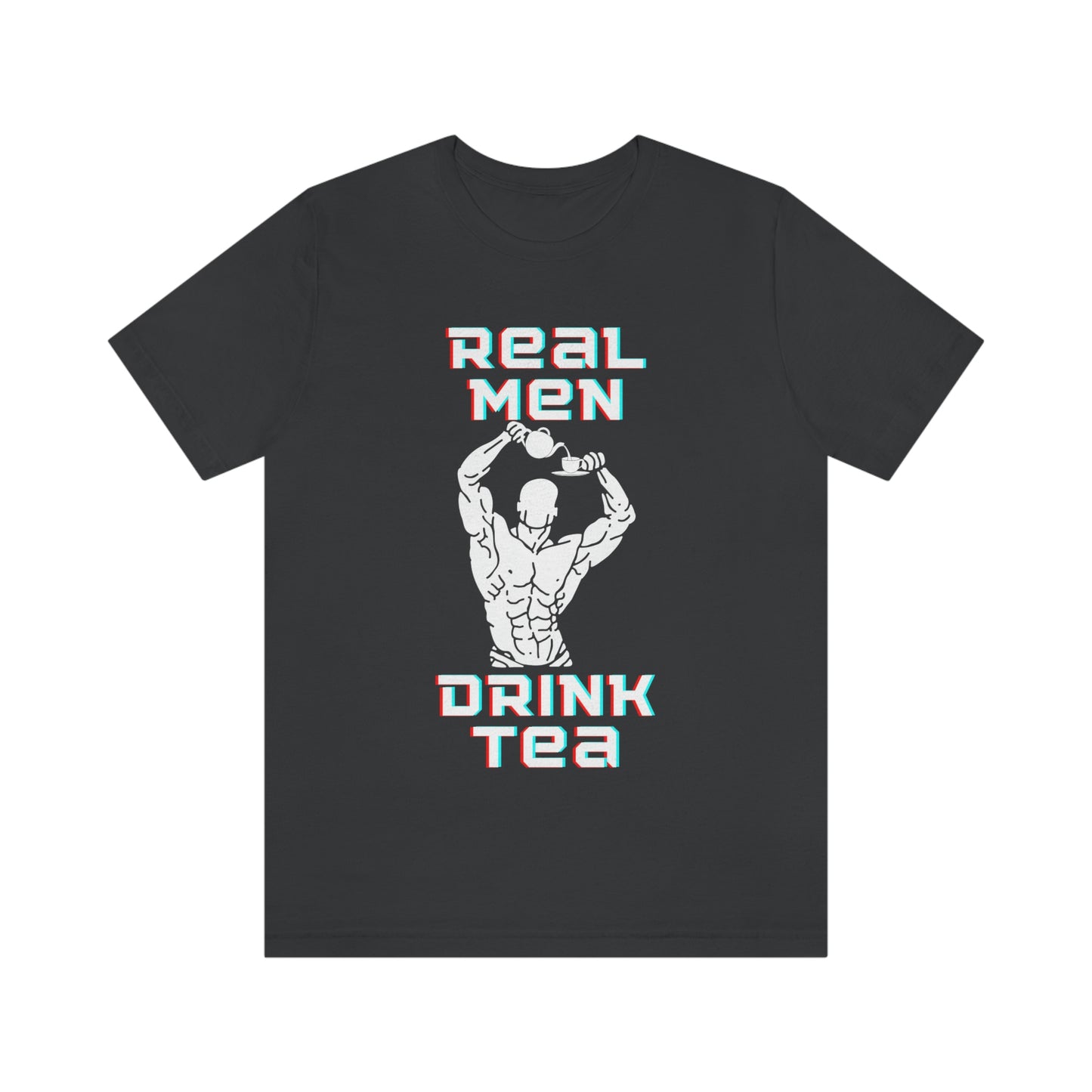 Real men drink tea t-shirt