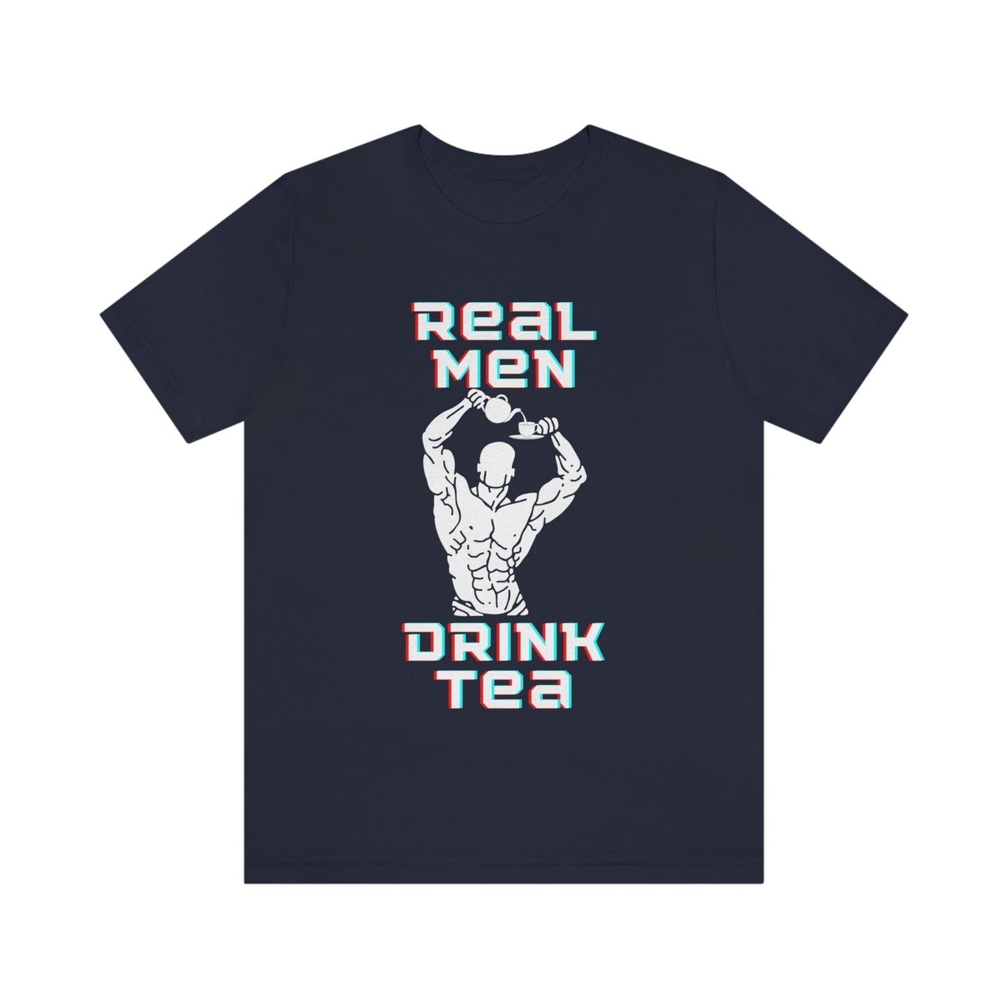 Real men drink tea t-shirt