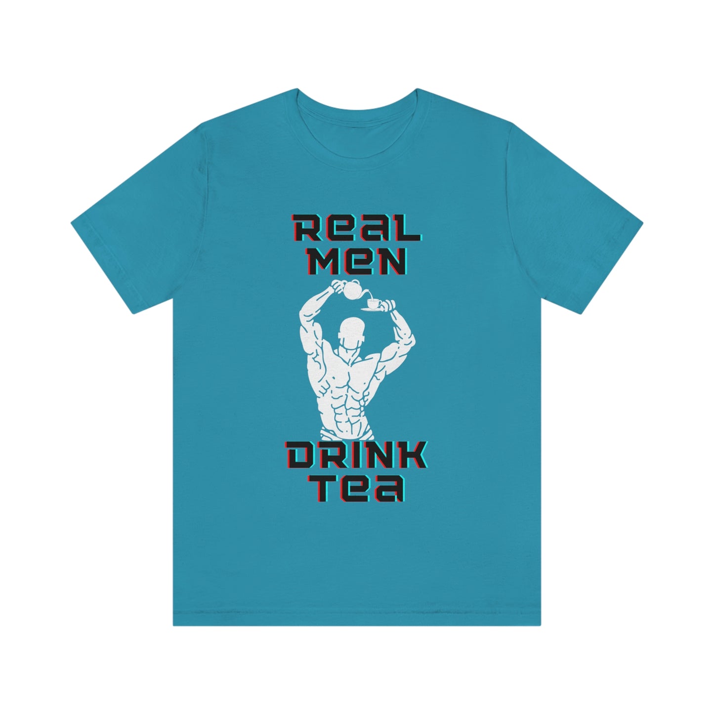Real men drink tea t-shirt