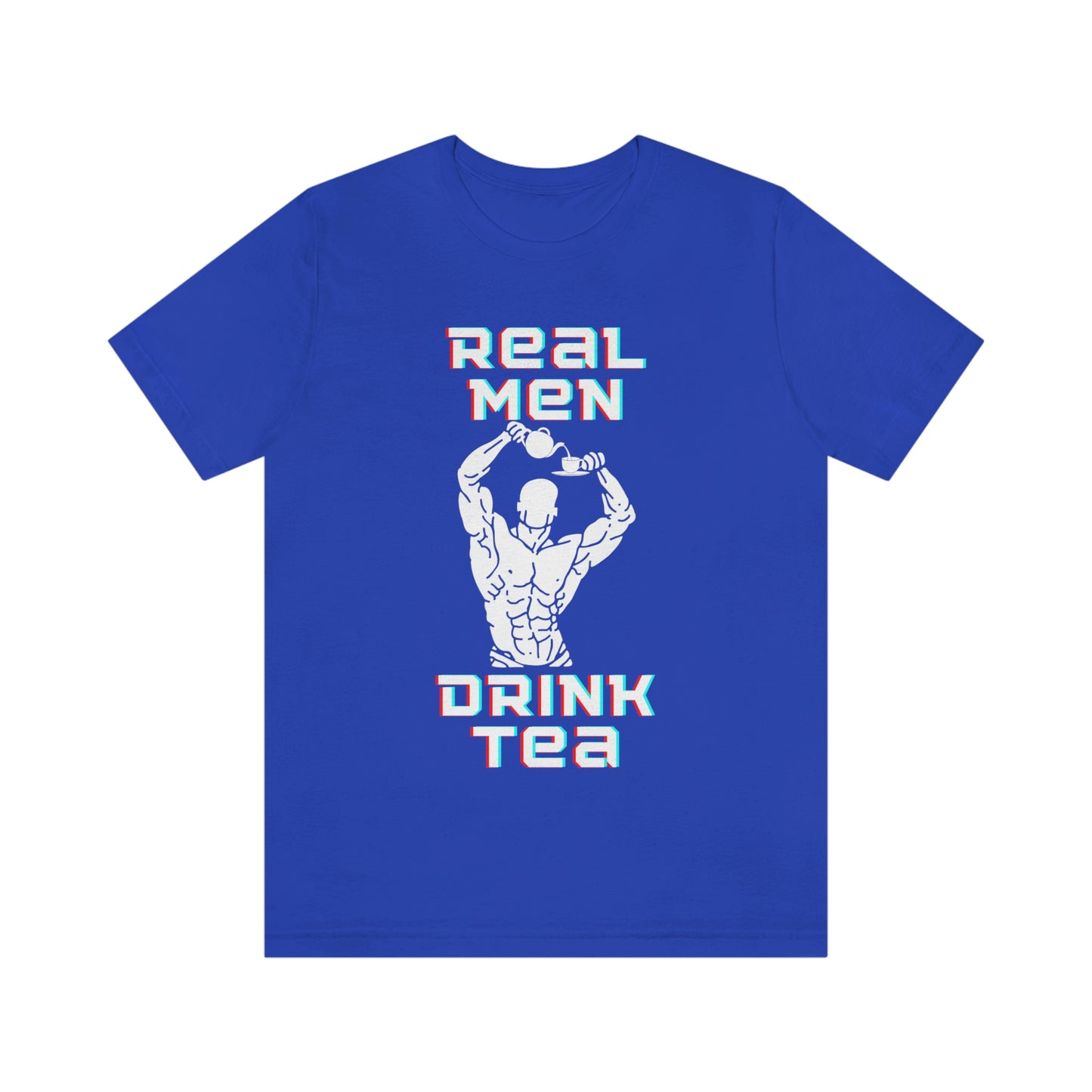 Real men drink tea t-shirt