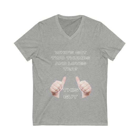 Who's got two thumbs and loves tea? V-Neck T-shirt