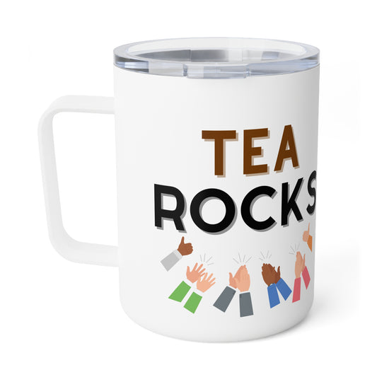 Tea rocks, coffee sucks - Insulated Tea Mug, 10oz