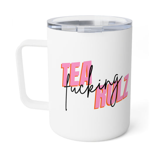 Tea F*cking Rulz Insulated Tea Mug, 10oz