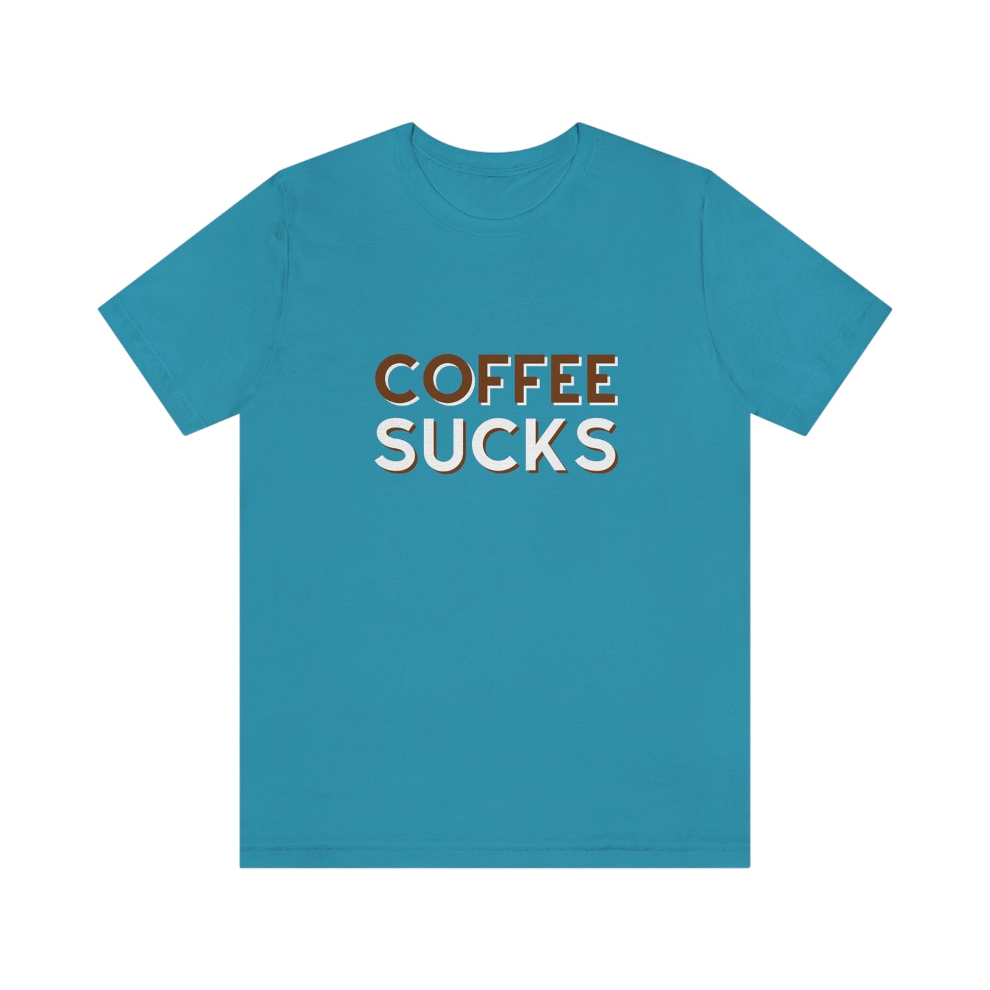 Coffee sucks t-shirt