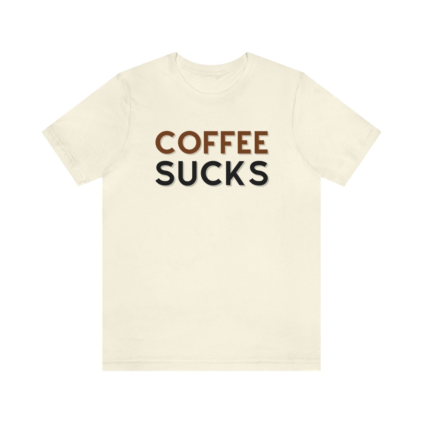 Coffee sucks t-shirt