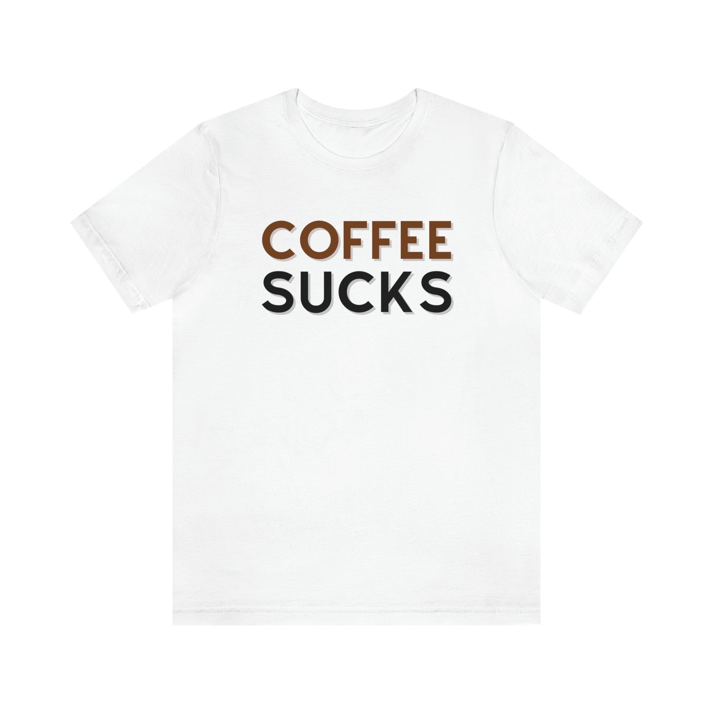 Coffee sucks t-shirt