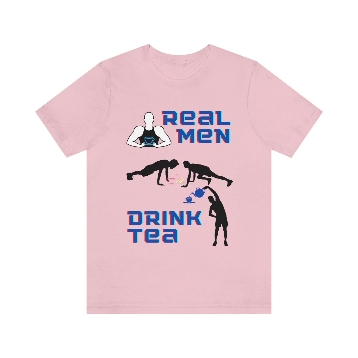 Real men drink tea t-shirt