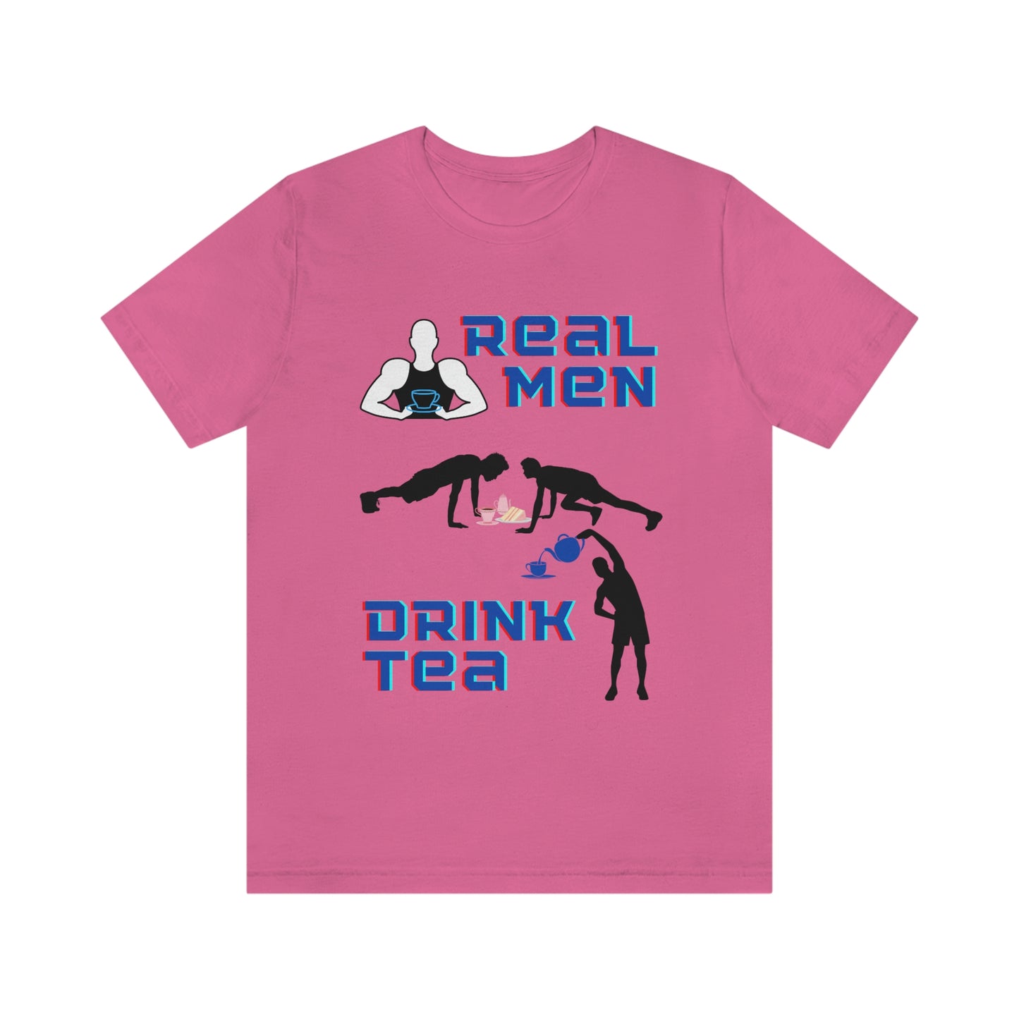 Real men drink tea t-shirt