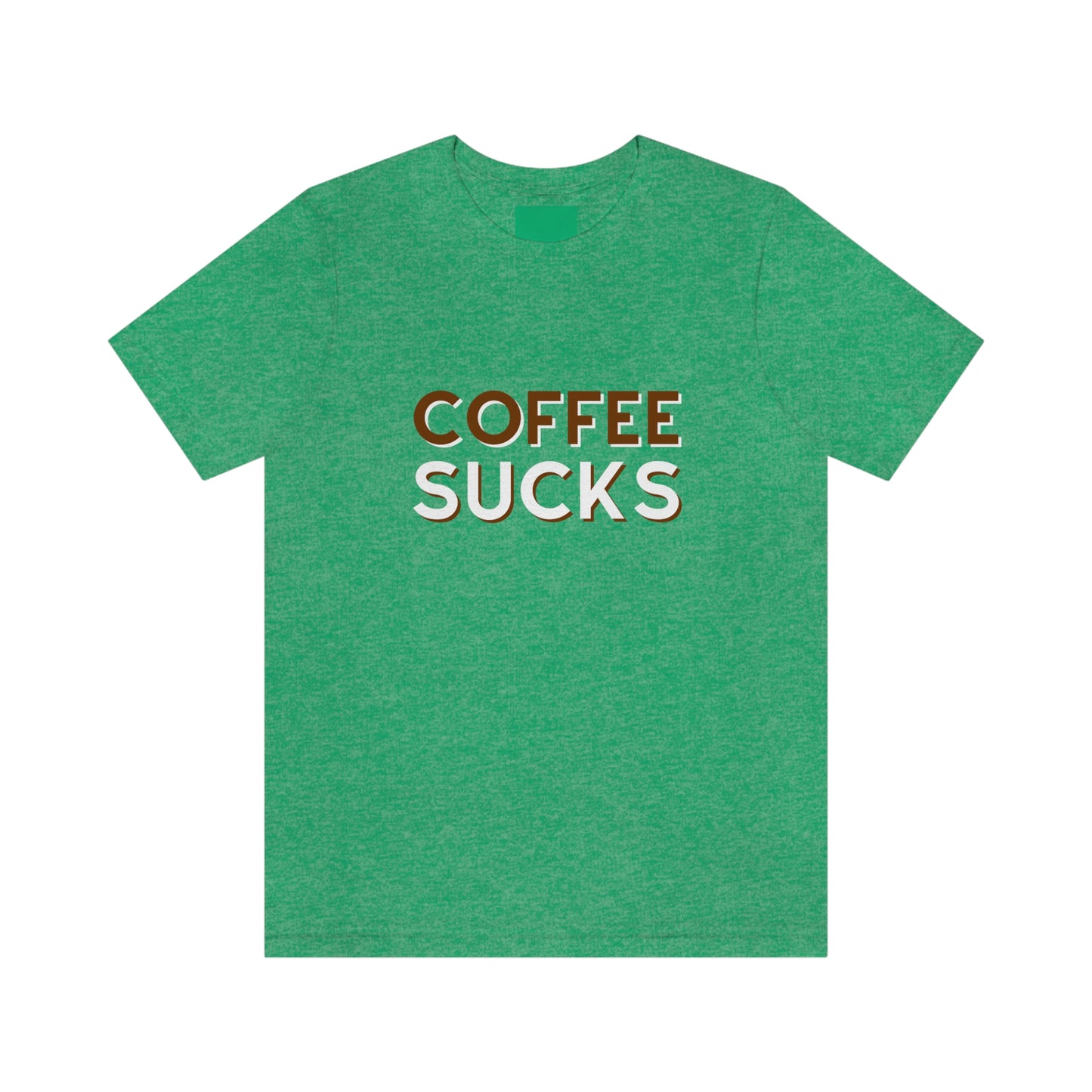 Coffee sucks t-shirt