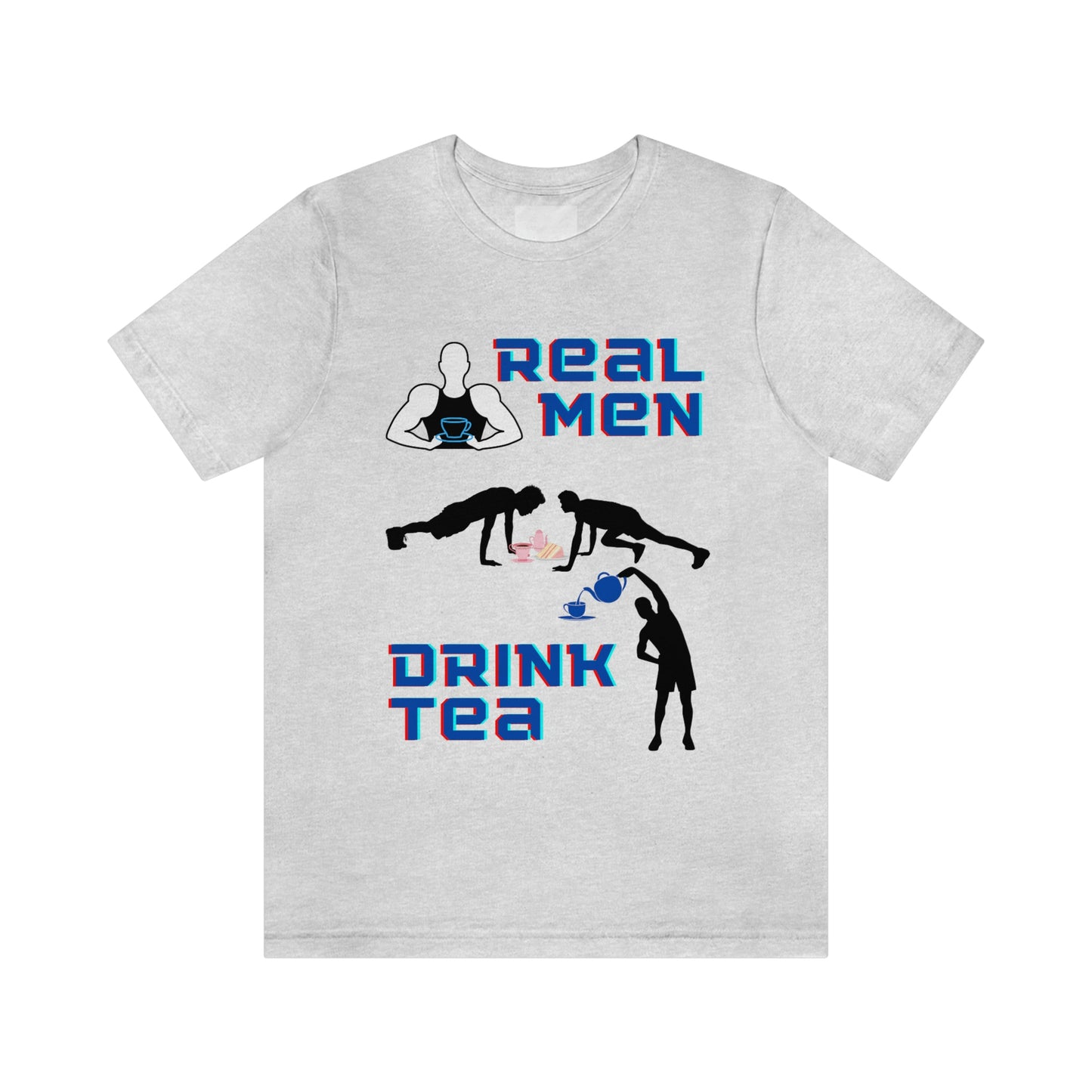 Real men drink tea t-shirt