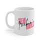 Tea frickin' Rulz White Ceramic Mug 11oz