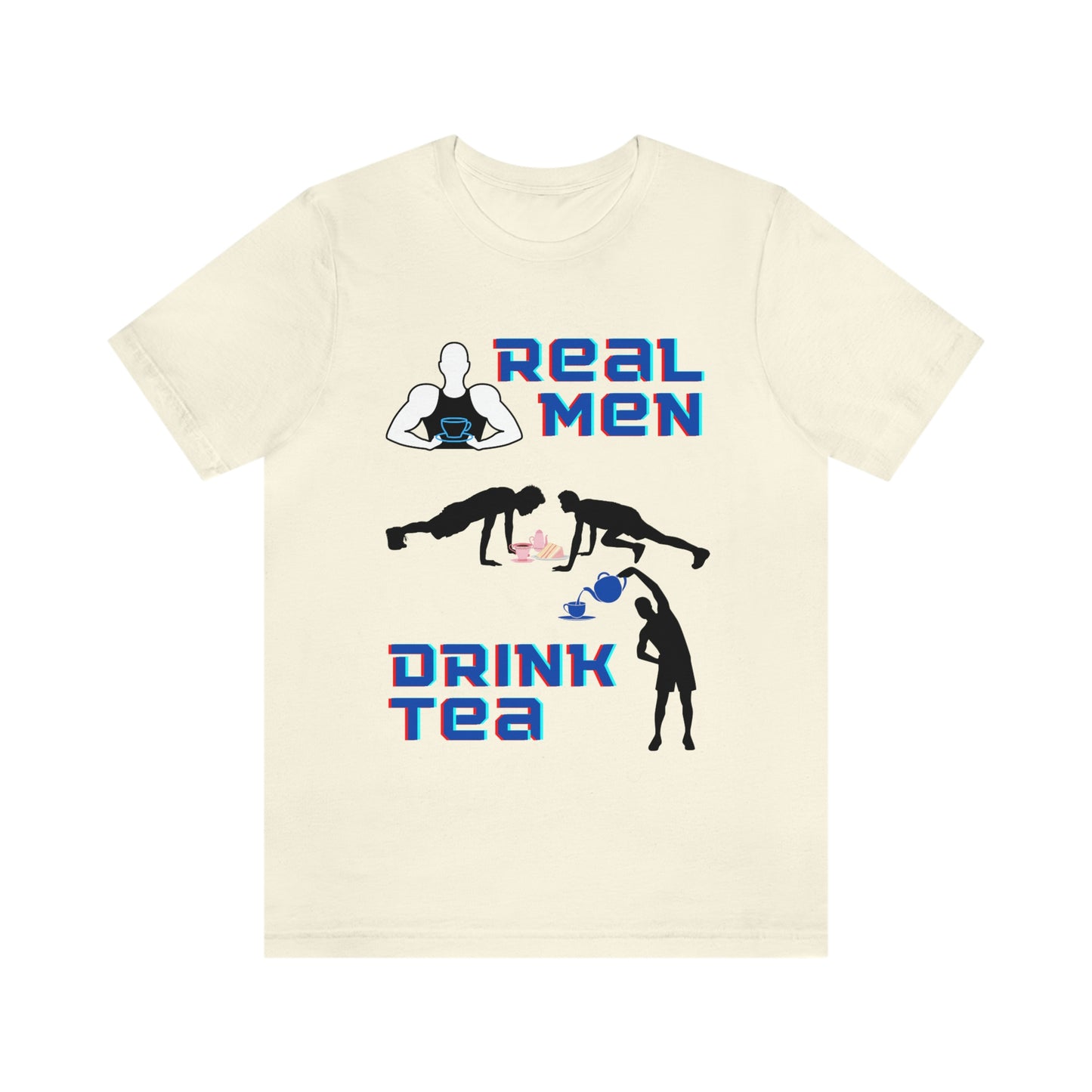 Real men drink tea t-shirt