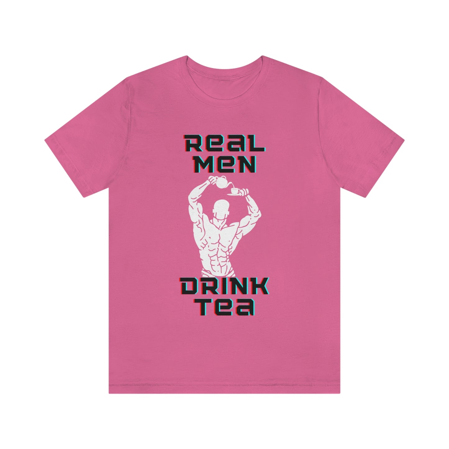 Real men drink tea t-shirt