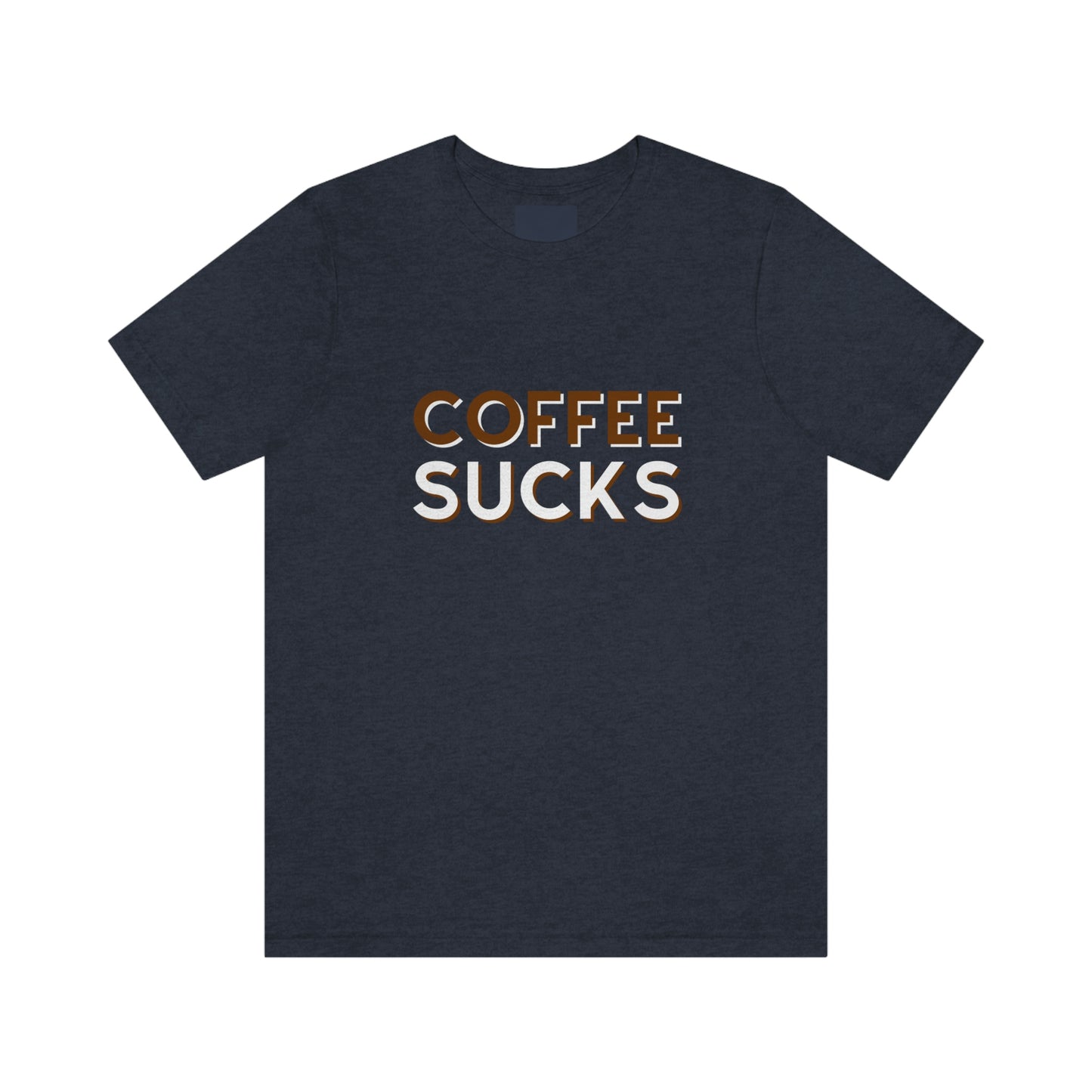 Coffee sucks t-shirt