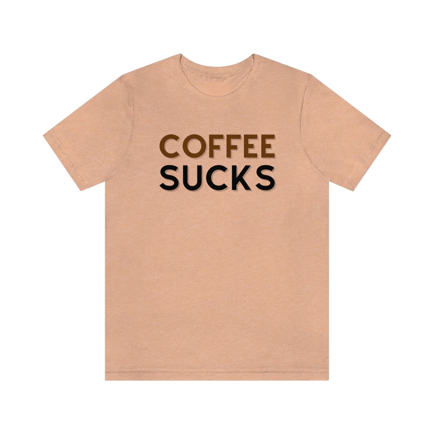 Coffee sucks t-shirt