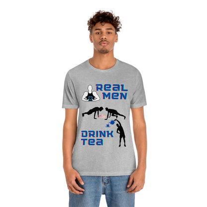 Real men drink tea t-shirt