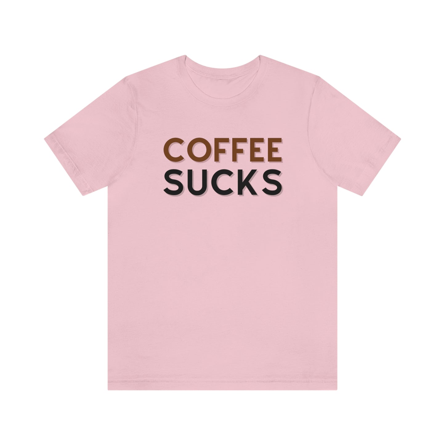 Coffee sucks t-shirt