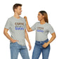 Coffee frickin' sucks t-shirt