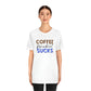 Coffee frickin' sucks t-shirt