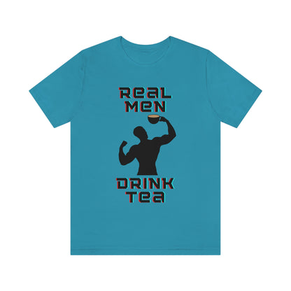 Real men drink tea t-shirt