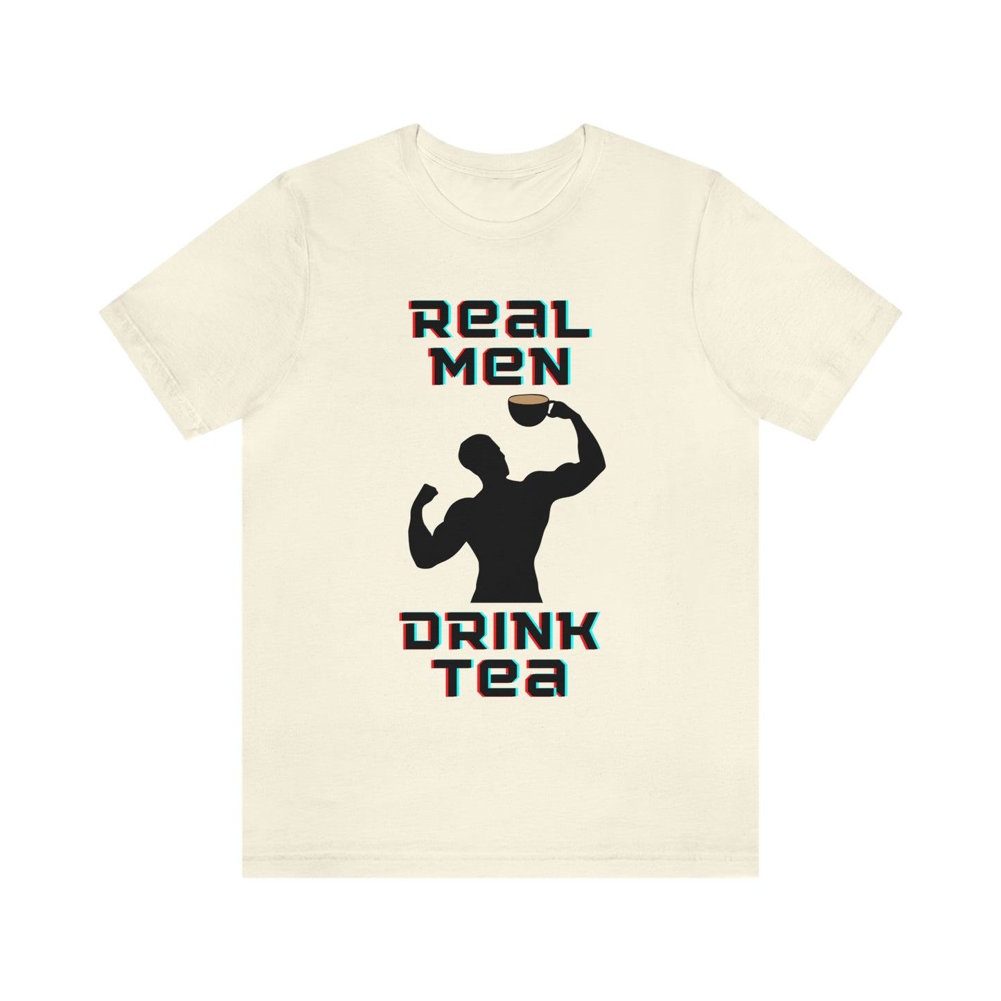 Real men drink tea t-shirt