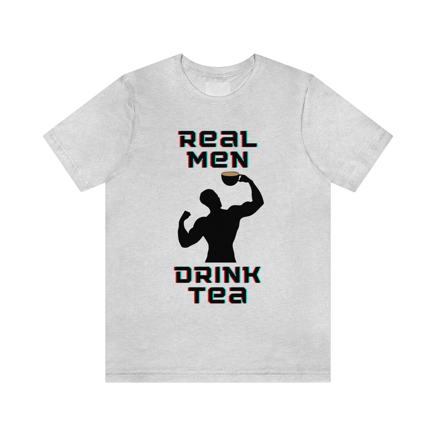 Real men drink tea t-shirt