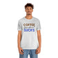Coffee frickin' sucks t-shirt