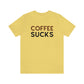 Coffee sucks t-shirt