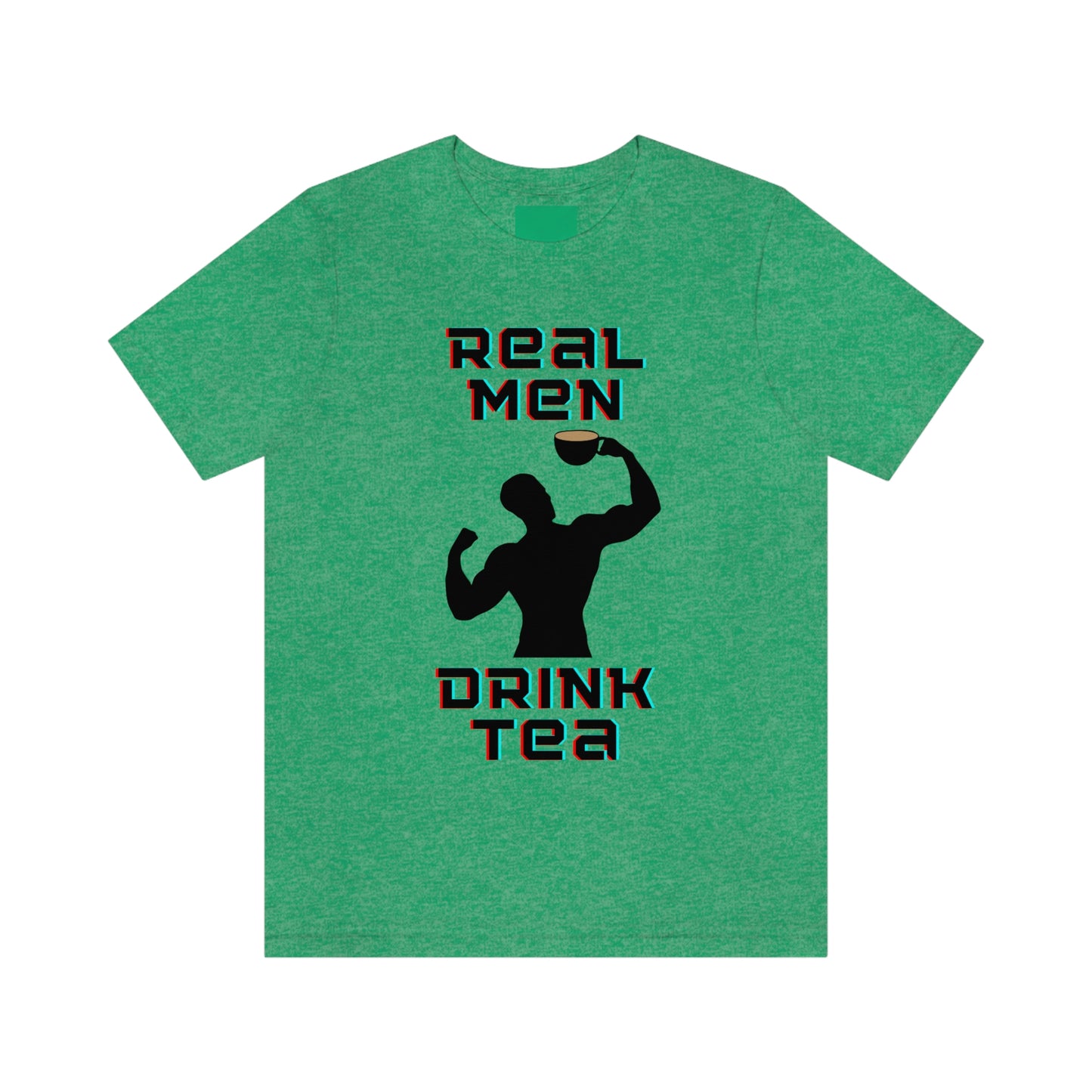 Real men drink tea t-shirt