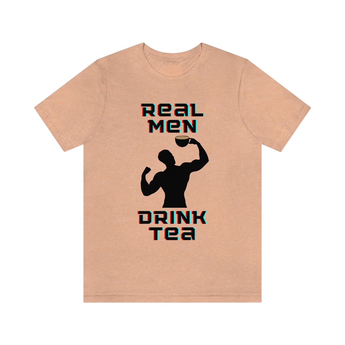 Real men drink tea t-shirt