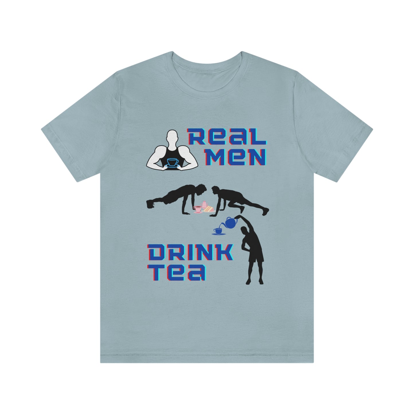 Real men drink tea t-shirt